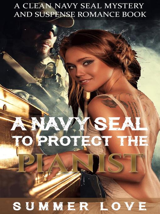 Title details for A Navy SEAL to Protect the Pianist by Summer Love - Available